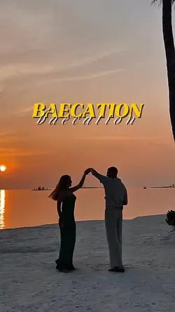 Baecation 🥰🌴