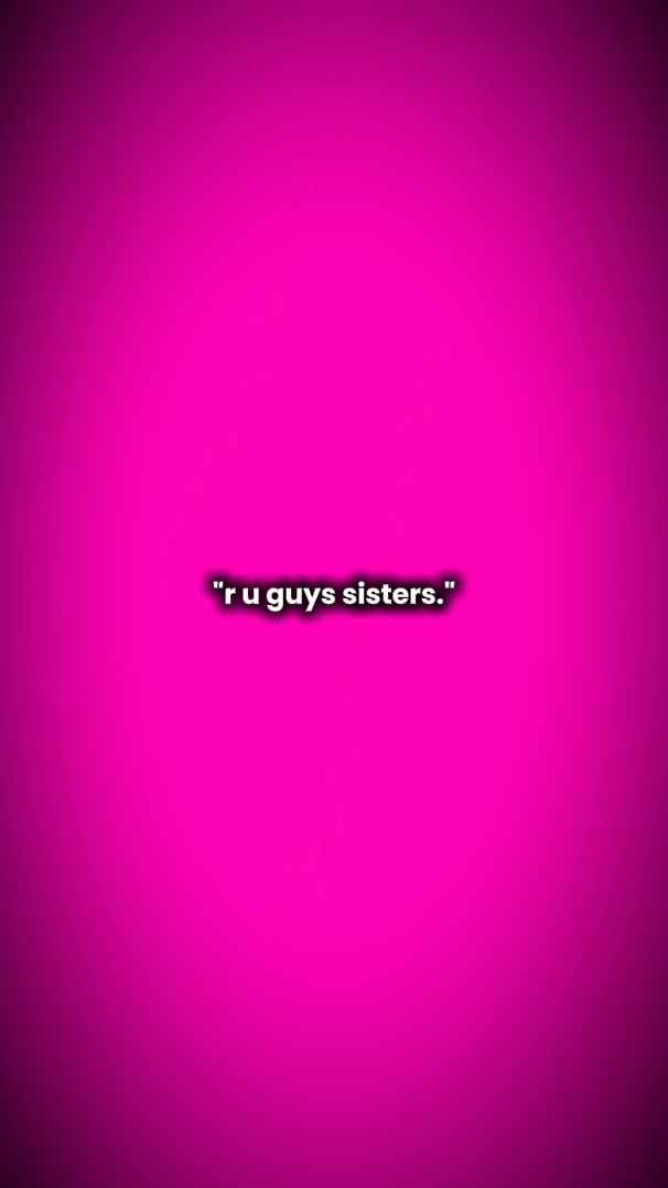 r u Jungs Schwestern