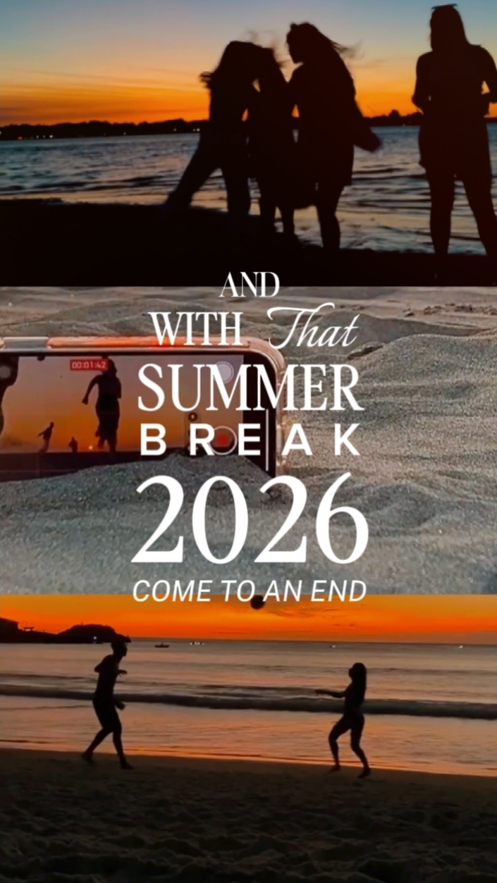 SUMMER BREAK 2026