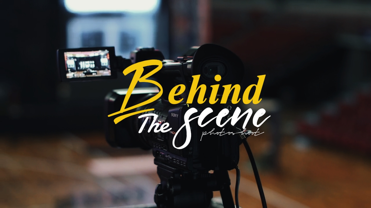 BEHIND THE SCENE