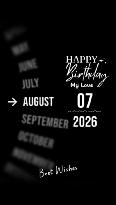 BDAY MY LOVE 7 AUG