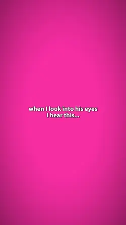 look into his eyes