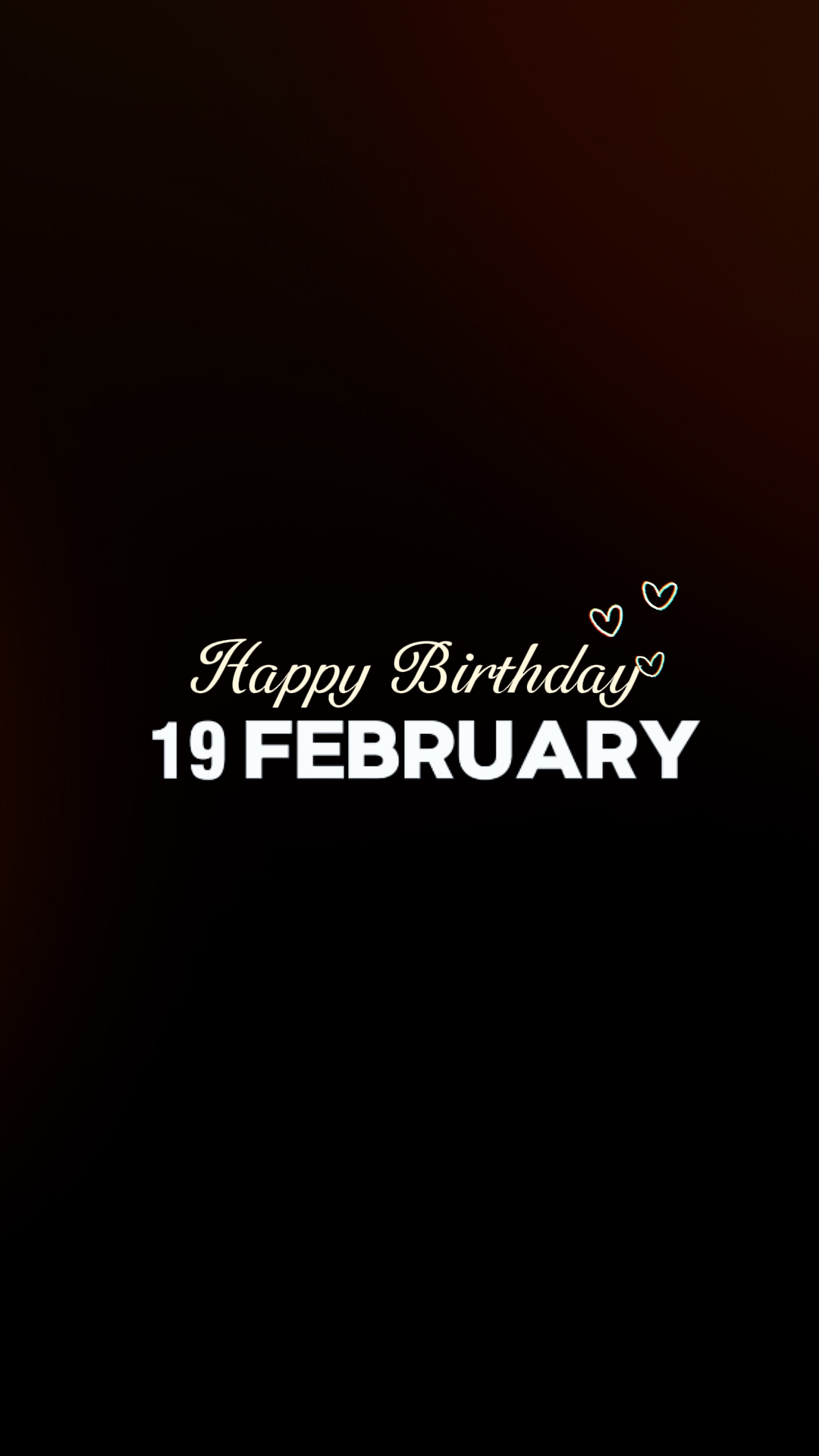 19 FEBRUARY BIRTHDAY