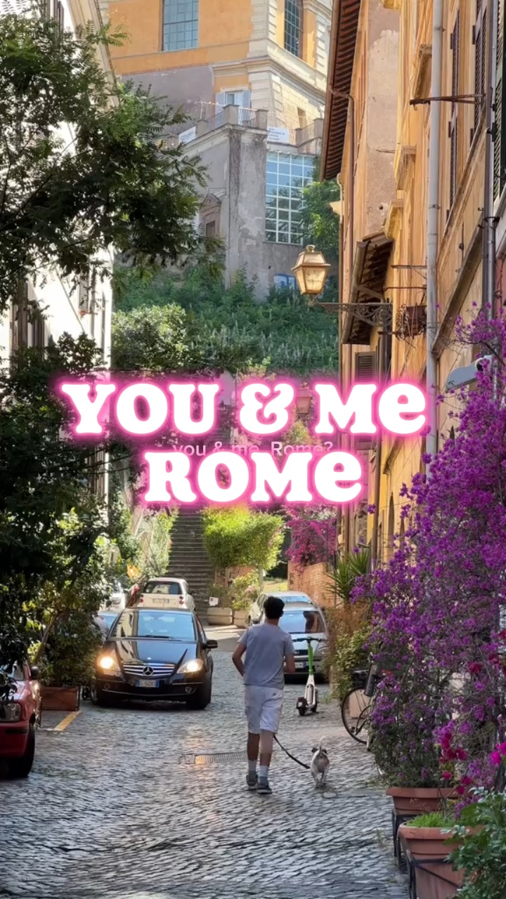 you & me Rome