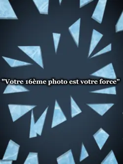 Votre 16ème photo es