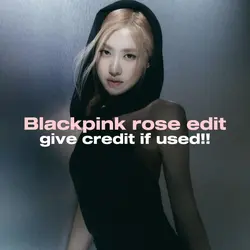 Rose edit