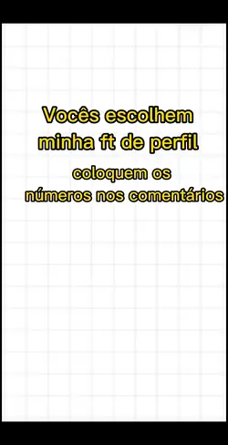 Vcs escolhem minha 