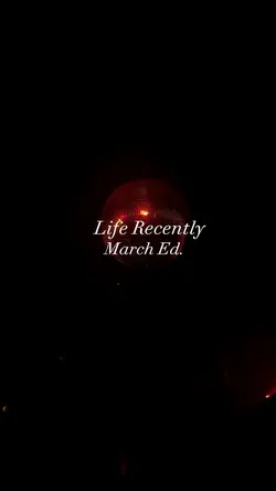 Life Recently 🥀 