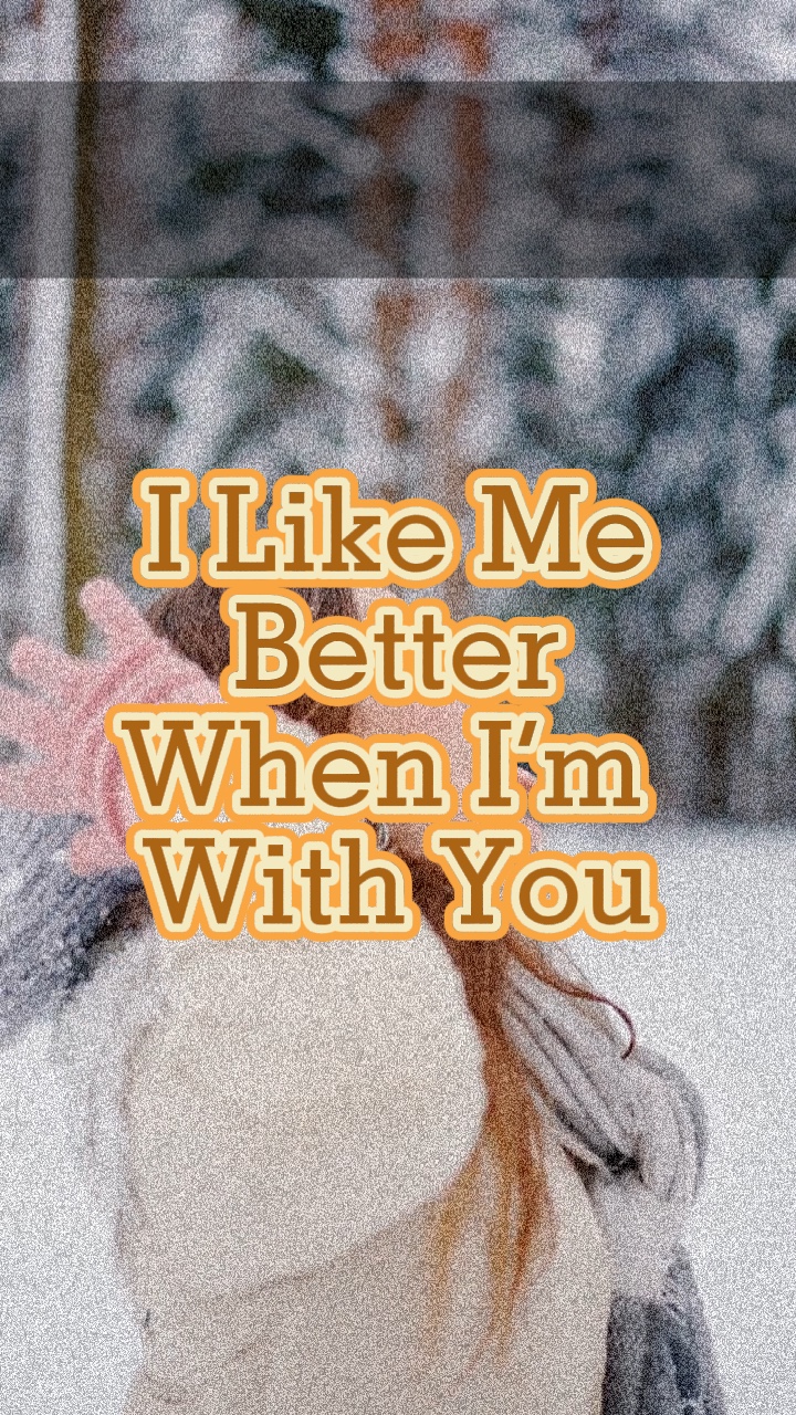 When I’m With You