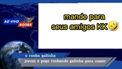 rouba galinha KKKKKK