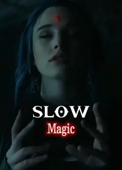 Slow magic