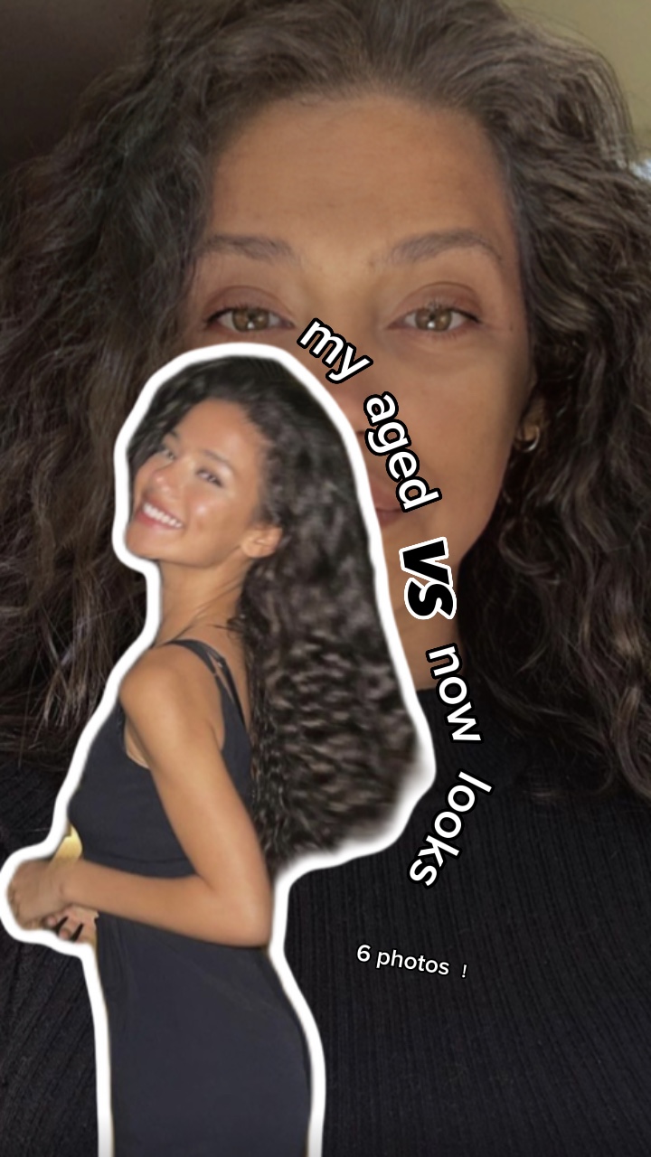 my aged vs now looks