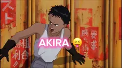 AKIRA 😝⁉️⁉️