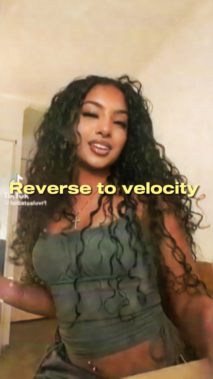 Reverse to velocity 