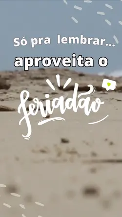 Aproveita o Feriado
