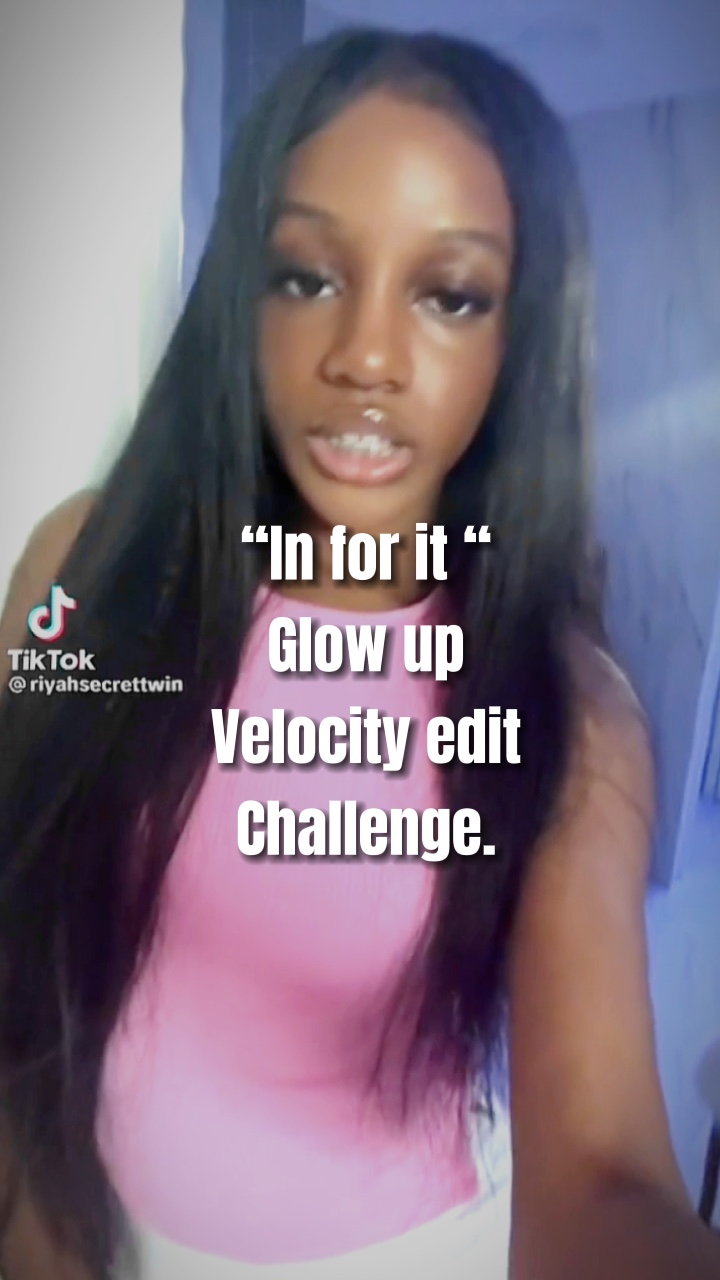 In for it glow up |