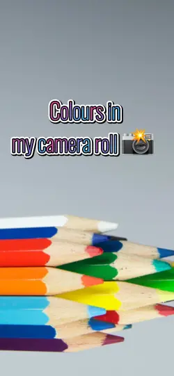 Camera roll colours📸