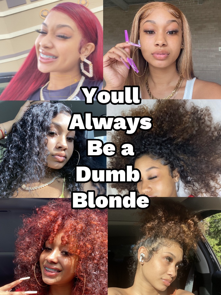 Sei eine dumme Blondine😏