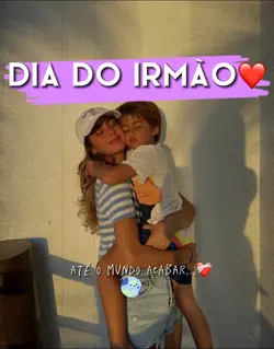 dia dos irmãos❤️