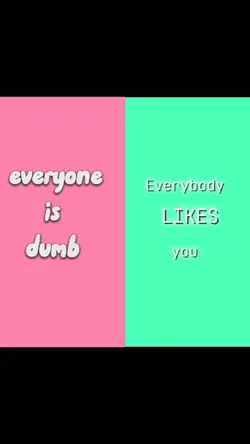 Dumb/Everybody Likes