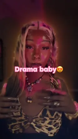 Drama baby๐