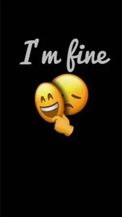 I’m fine…
