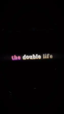 Double life 9:16