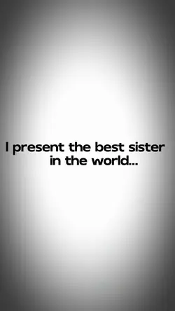 The best sister💕