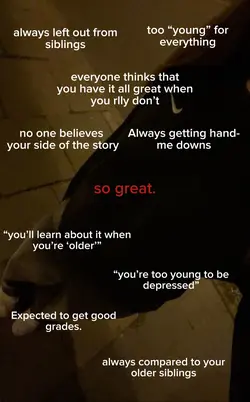 being the youngest..
