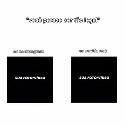 Instagram/vida real