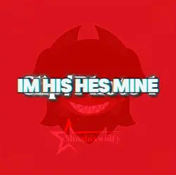 Im his hes mine