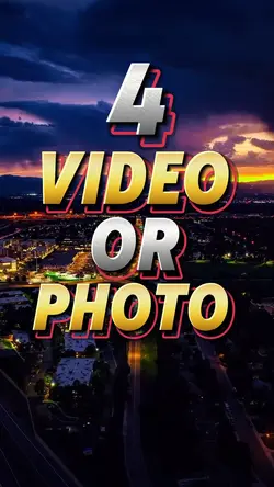 4 video or photo 