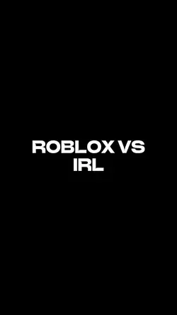 roblox vs irl trend