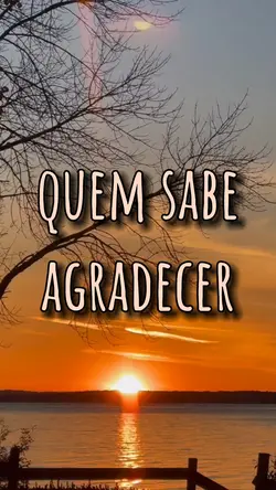 Quem sabe agradecer 
