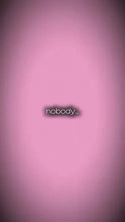 nobody.