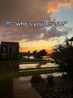 Who’s your crush? 