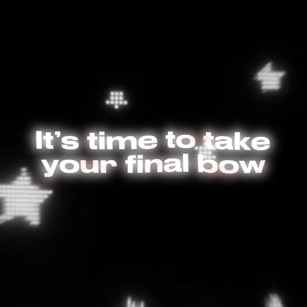 Your Final Bow