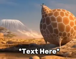 Fat giraffe meme 