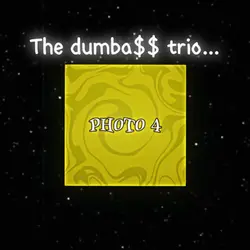 The Dumba$$ Trio