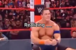 John cena realize