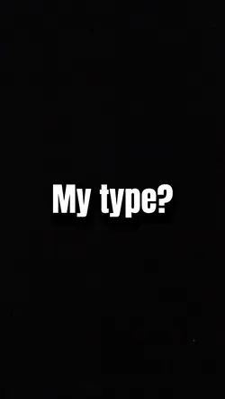 My Type?