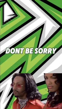 Donβt be sorr