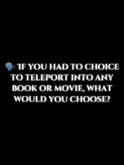 Be in a book/movie ๐ค