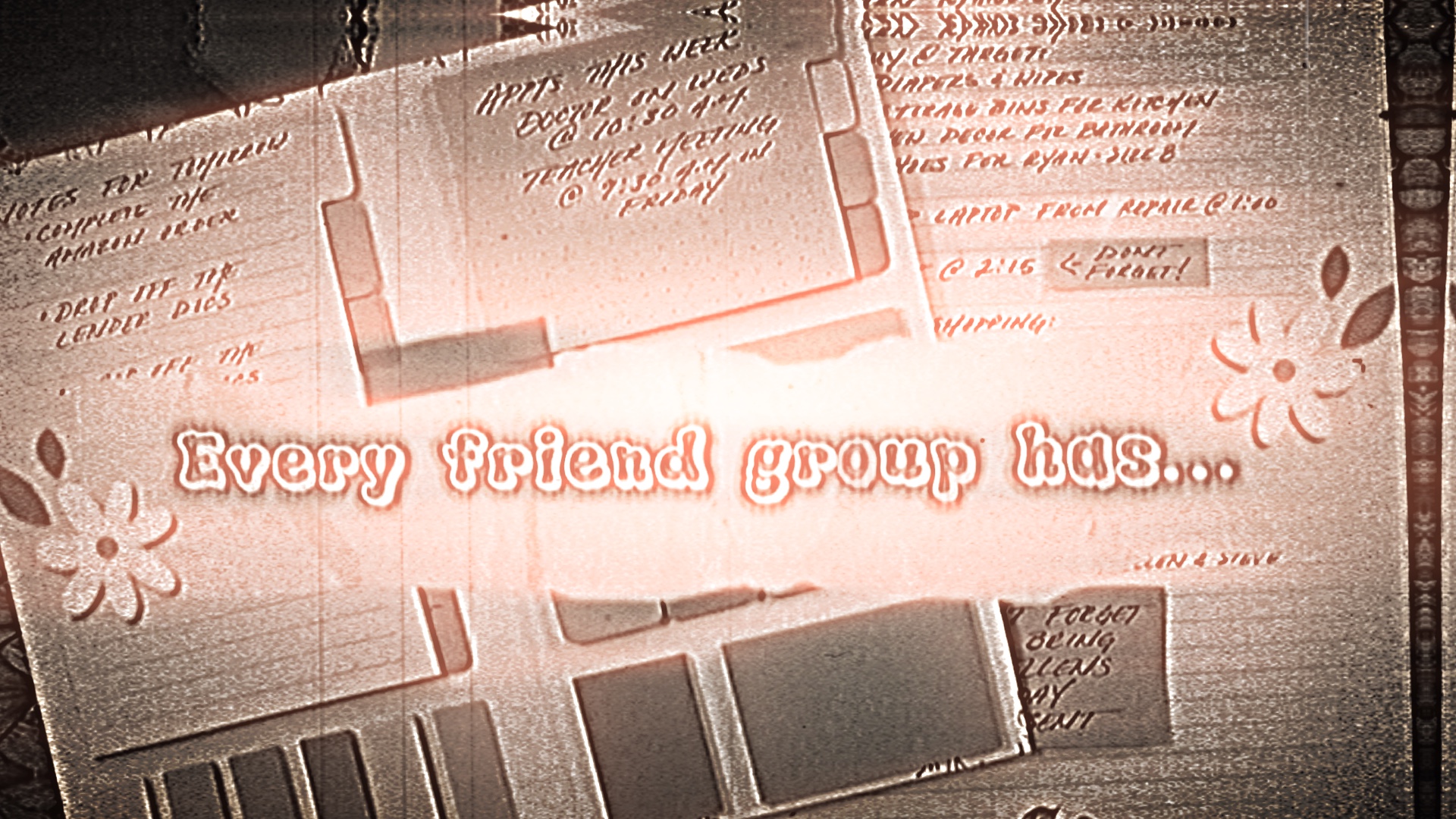 Chaque groupe d'amis.