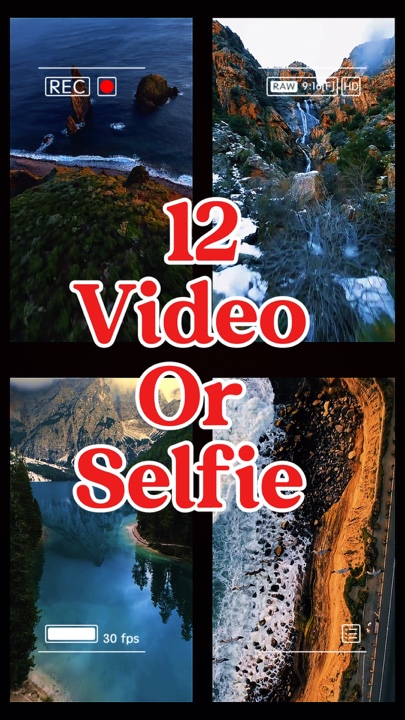 12 video or selfie 