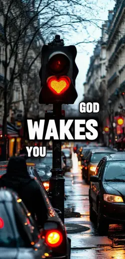 God wakes you up