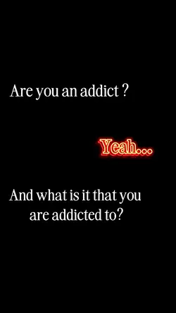 An addict..โจ