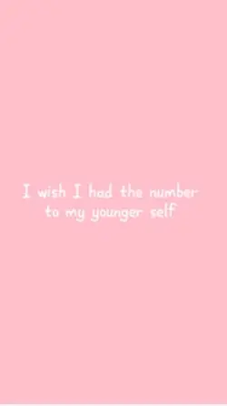 # to my younger self