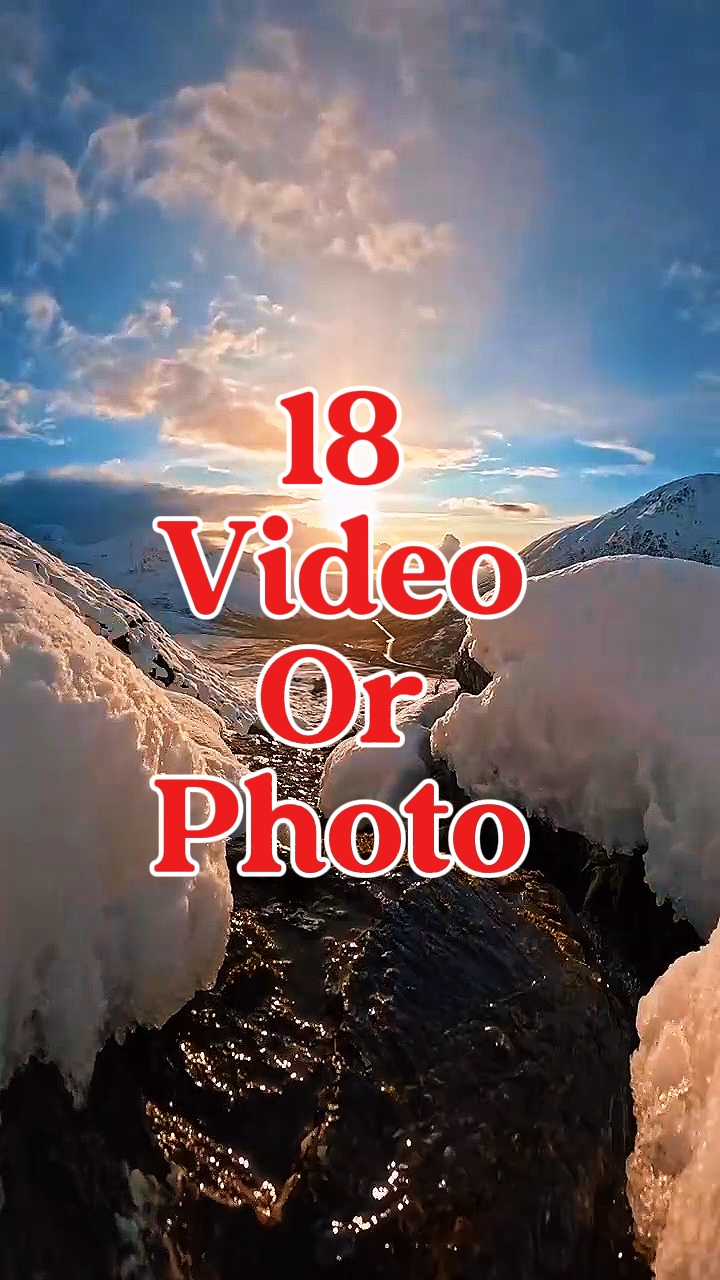 18 video or photo 