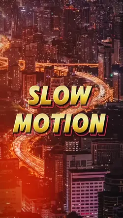 Slow motion 